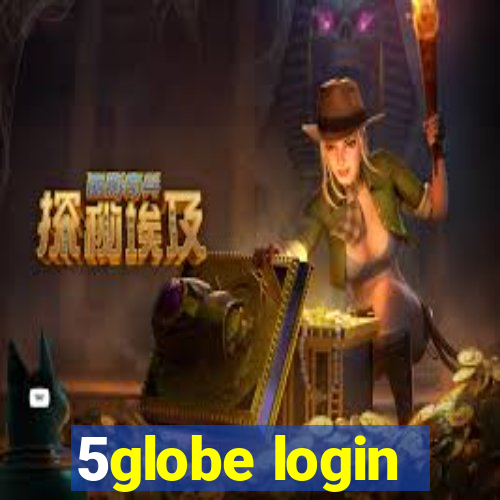 5globe login